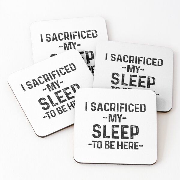 Item preview, I Sacrificed My Sleep To Be Here Funny Sleep Lover Quote designed and sold by allysmar.