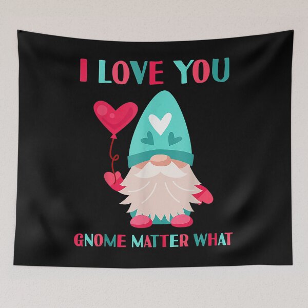 Item preview, I Love You Gnome Matter What Funny Gnomes Pun Valentines Day  designed and sold by jennifera11.