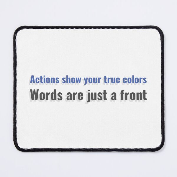 Item preview, Actions show your true colors. Words are just a front designed and sold by CrazeeTeez.