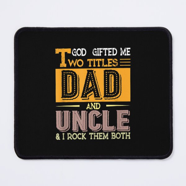 Item preview, God Gifted Me Two Titles Dad And Uncle I Rock Them Both  designed and sold by bessiey23.