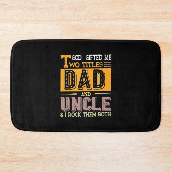 Item preview, God Gifted Me Two Titles Dad And Uncle I Rock Them Both  designed and sold by bessiey23.
