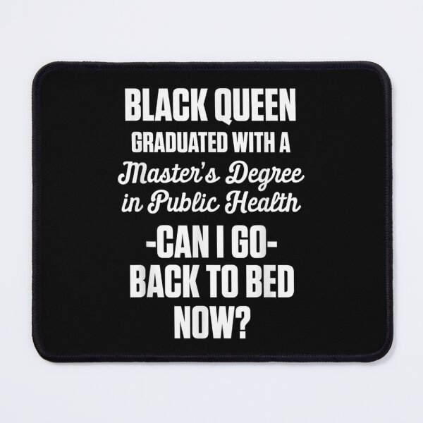 Item preview, Black Queen Mph Public Health Masters Graduation  designed and sold by jennifera11.