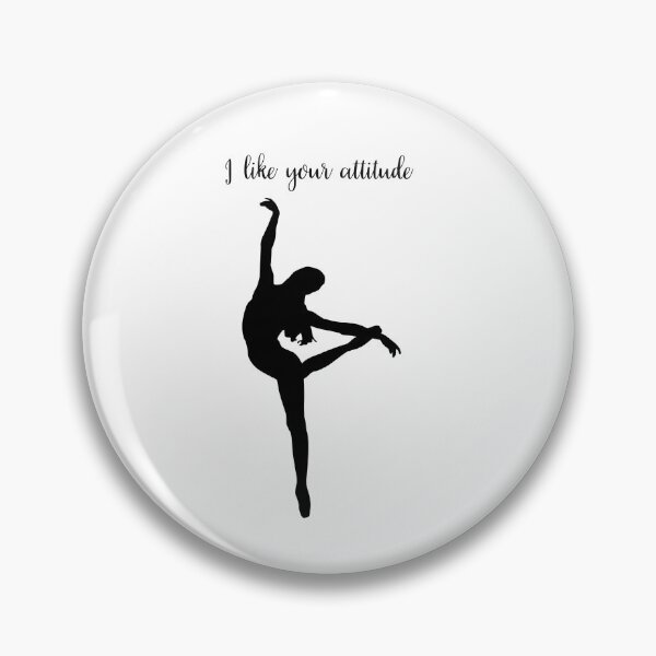Item preview, I like your Ballerina attitude designed and sold by Dancersrule4.