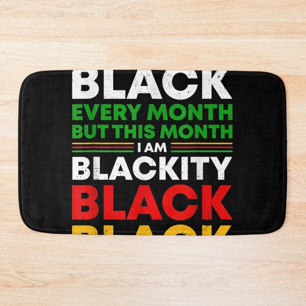 Item preview, I Am Black Every Month But This Month I'm Blackity Black  designed and sold by cysandy.