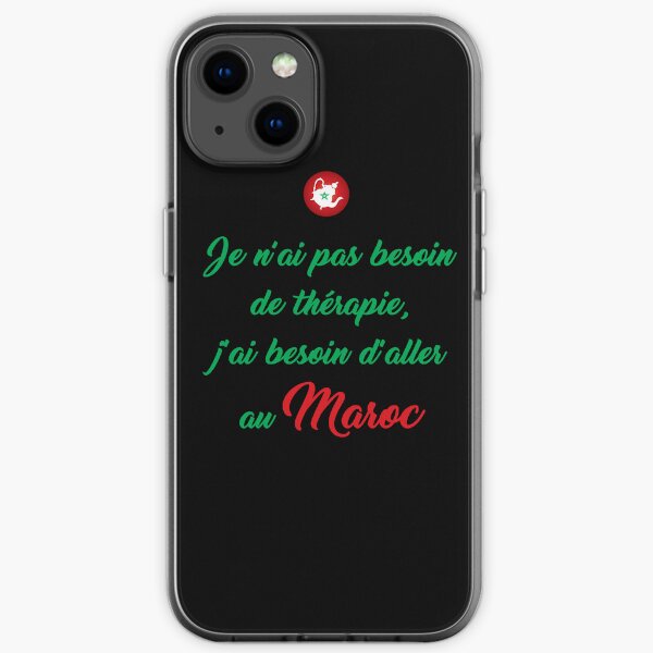 Je n'ai pas besoin j'ai besoin d'aller au Maroc Coque souple iPhone