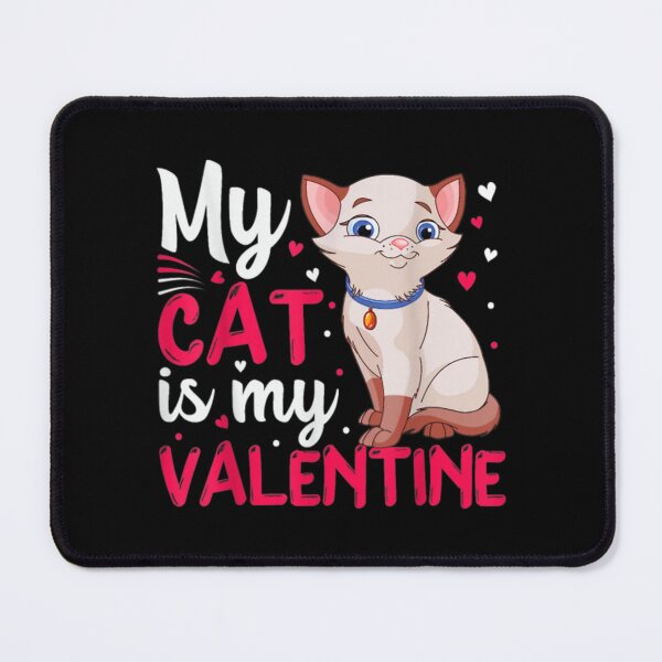 Item preview, My Cat Is My Valentine Cat Lover Gift designed and sold by cysandy.