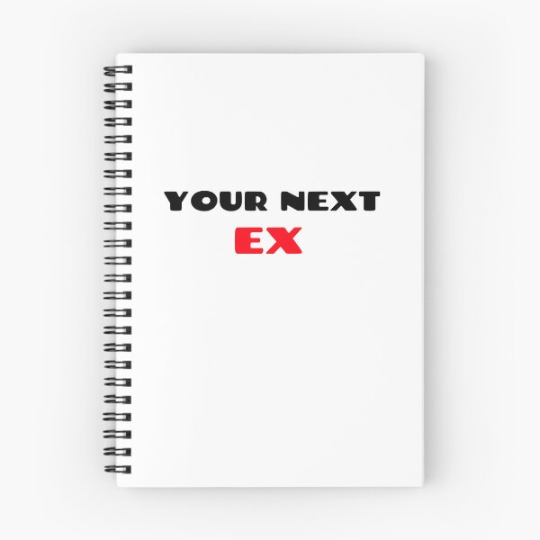 Item preview, Your Next EX designed and sold by CrazeeTeez.