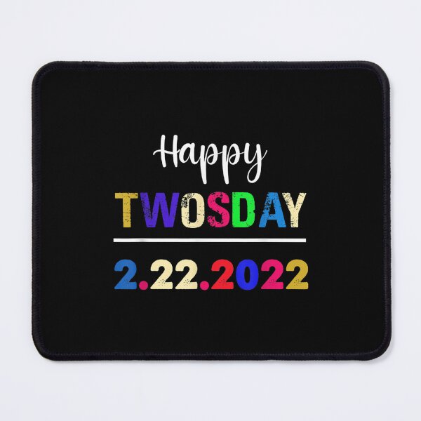 Item preview, Happy February 2nd 2022 2 22 22 Happy Twosday 2022 designed and sold by cysandy.