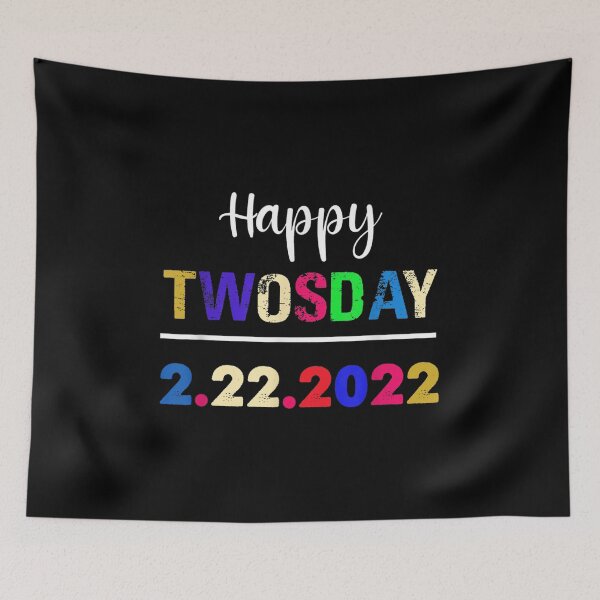 Item preview, Happy February 2nd 2022 2 22 22 Happy Twosday 2022  designed and sold by cysandy.