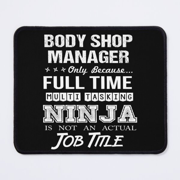 Item preview, Body Shop Manager T Shirt - Ninja Job Gift Item Tee designed and sold by ritterdick.
