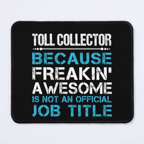 Item preview, Toll Collector T Shirt - Freaking Awesome Job Gift Item Tee designed and sold by oetate4774.