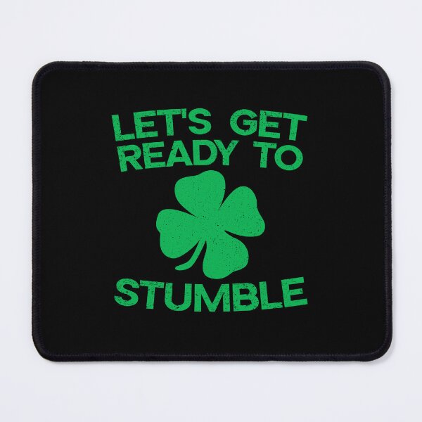 Item preview, Lets Get Ready To Stumble Clover designed and sold by VickyCloset.