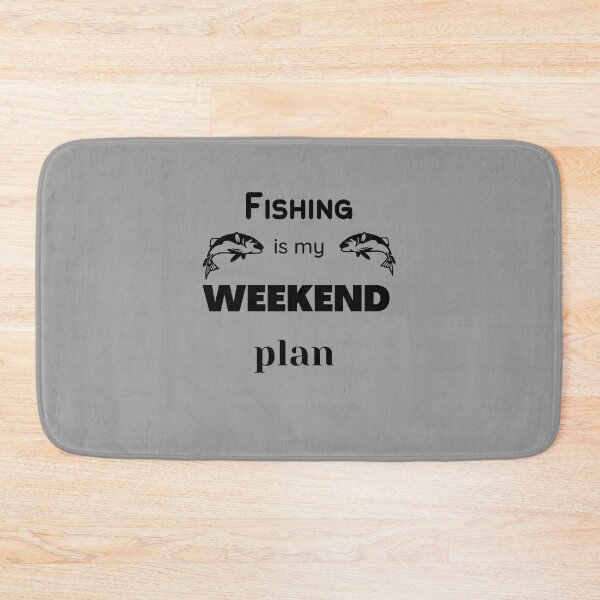 Item preview, Fishing is my weekend plan designed and sold by KokoDesigns145.