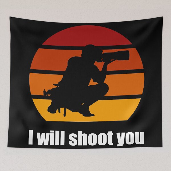 Item preview, I Will Shoot You designed and sold by Texterns.