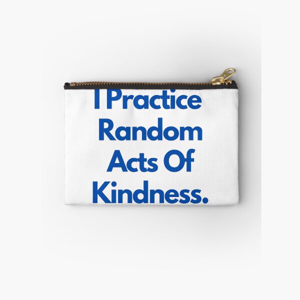 Item preview, I Practice Random Acts Of Kindness  designed and sold by CelebratoryWear.