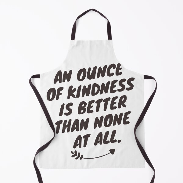Item preview, An Ounce of Kindness Counts  designed and sold by CelebratoryWear.