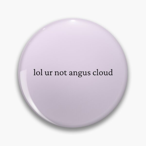Item preview, lol ur not angus cloud designed and sold by bubblytank.