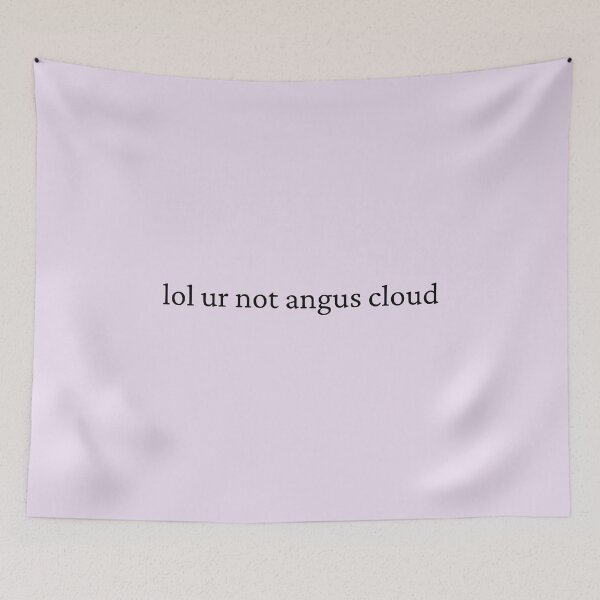 Item preview, lol ur not angus cloud designed and sold by bubblytank.