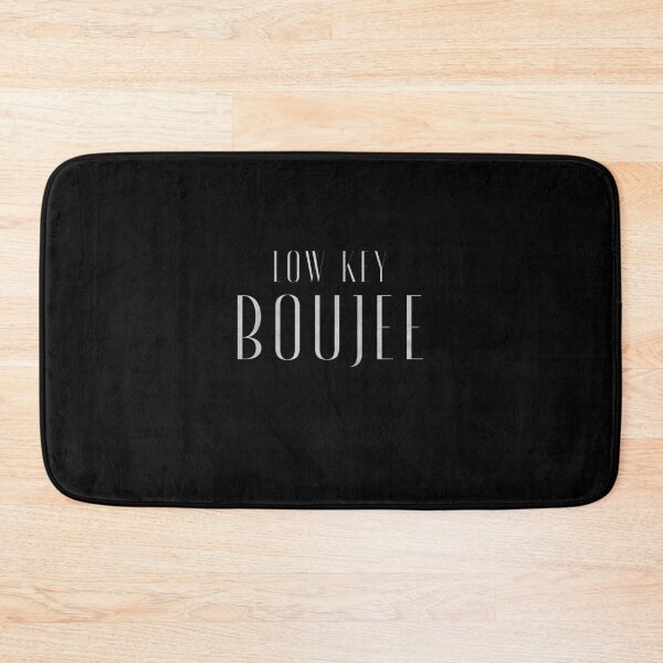 Item preview, Low Key Boujee designed and sold by Aidallnnon.