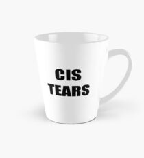 "Cis tears" Mug and Travel mug Tall Mug
