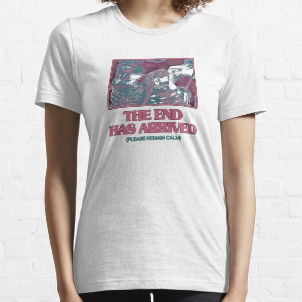 The End Has Arrived T-shirt essentiel