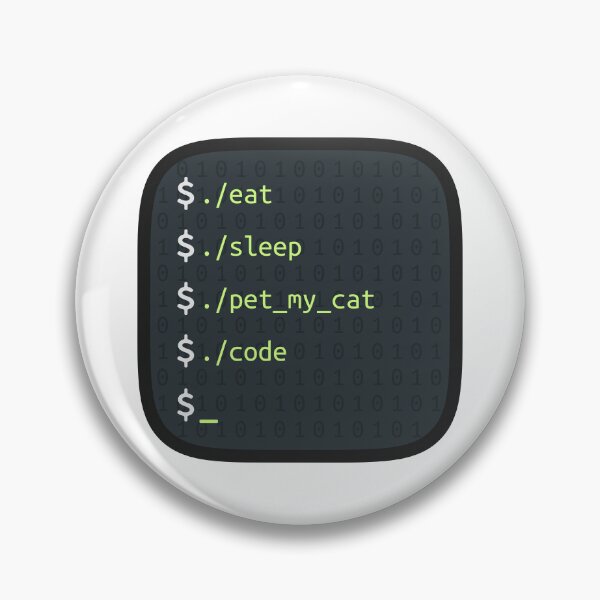 Item preview, Eat, Sleep, Pet My Cat, Code - Terminal designed and sold by Mechashadow.