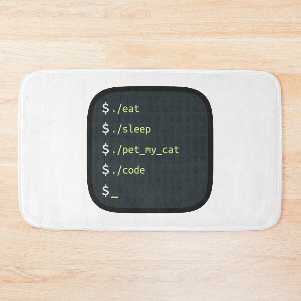 Item preview, Eat, Sleep, Pet My Cat, Code - Terminal designed and sold by Mechashadow.