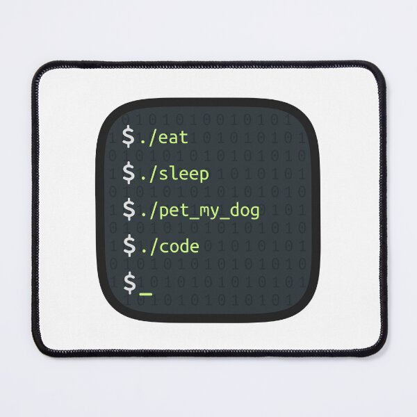 Item preview, Eat, Sleep, Pet My Dog, Code - Terminal designed and sold by Mechashadow.