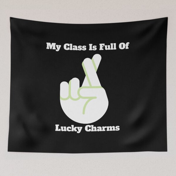 Item preview, My class is full of Lucky Charms-teachers favorite designed and sold by Creative Life.