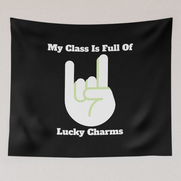 Item preview, My class is full of Lucky Charms rules-teachers favorite designed and sold by Creative Life.