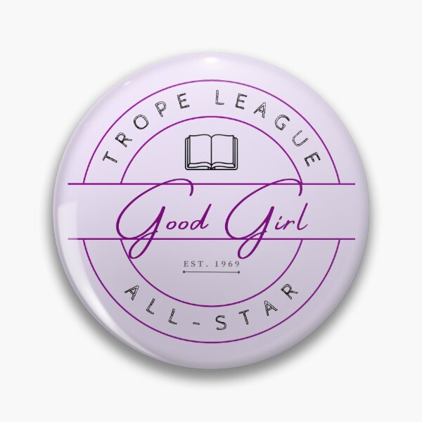 Item preview, Trope League All Star: Good Girl designed and sold by Sass & Sundries.