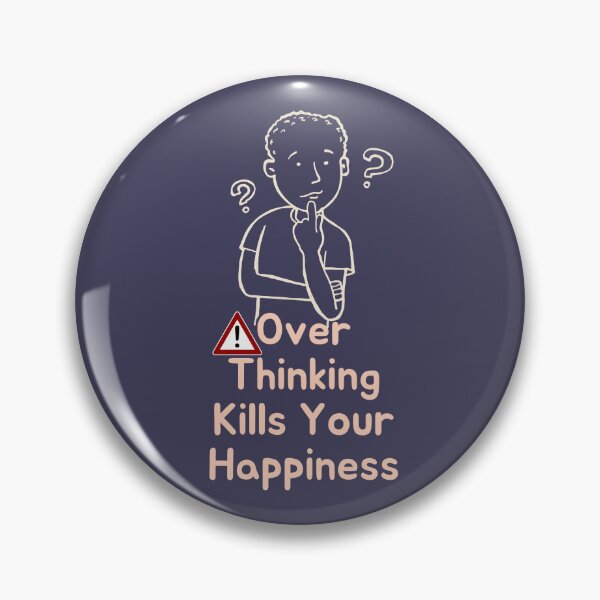 Item preview, Warning Over Thinking Kills Your Happiness designed and sold by GlobalHunt.