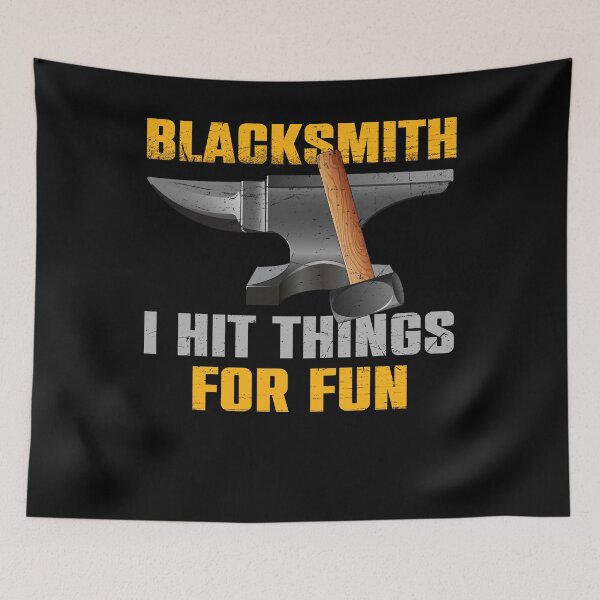 Item preview, Blacksmith Anvil I Hit Things For Fun Metal Work designed and sold by CeeCok7333.