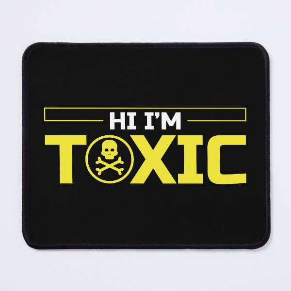 Item preview, HI I'M TOXIC designed and sold by BFI.