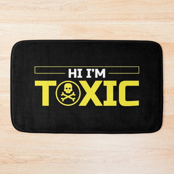 Item preview, HI I'M TOXIC designed and sold by BFI.