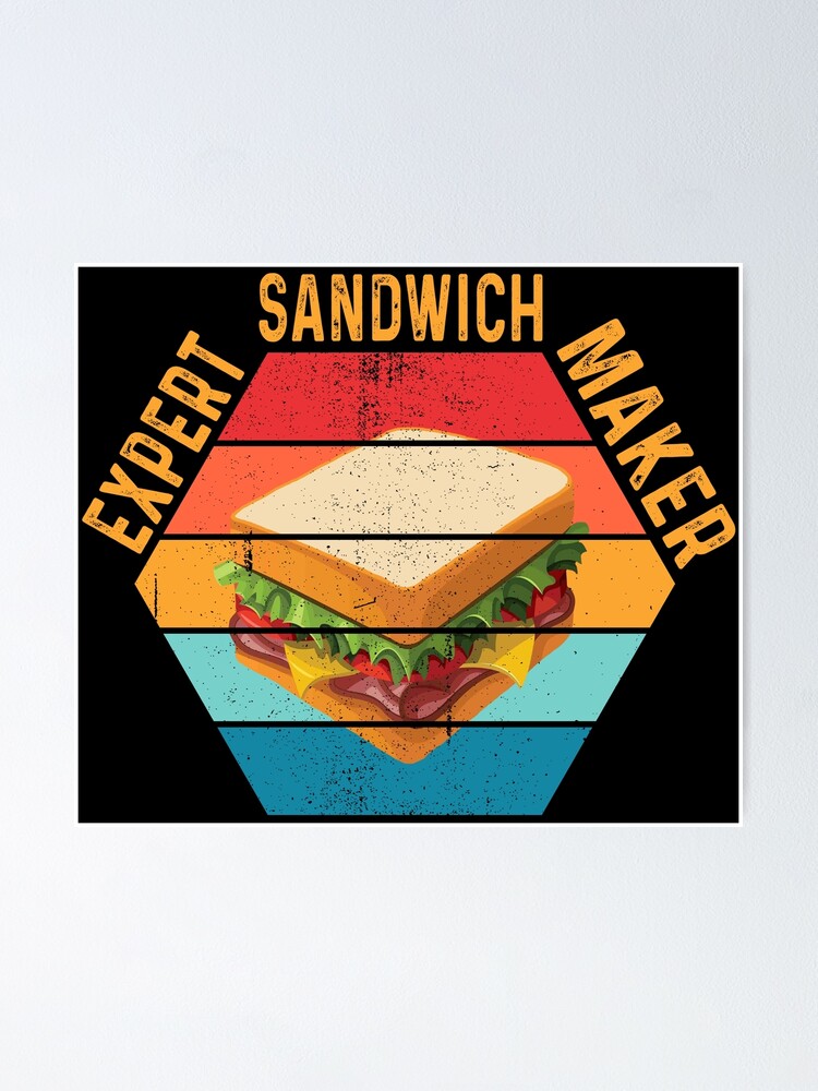 Retro Expert Sandwich Maker " Poster Sale by frigamribe88 | Redbubble