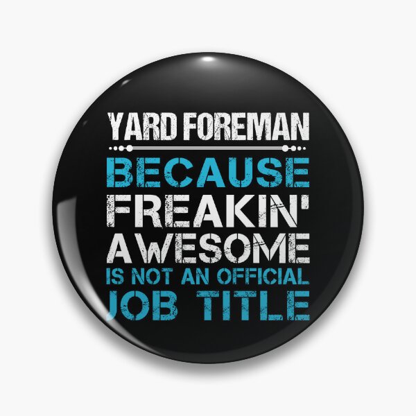 Item preview, Yard Foreman T Shirt - Freaking Awesome Job Gift Item Tee designed and sold by oetate4774.