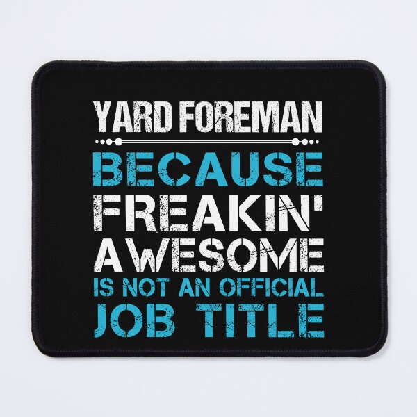 Item preview, Yard Foreman T Shirt - Freaking Awesome Job Gift Item Tee designed and sold by oetate4774.
