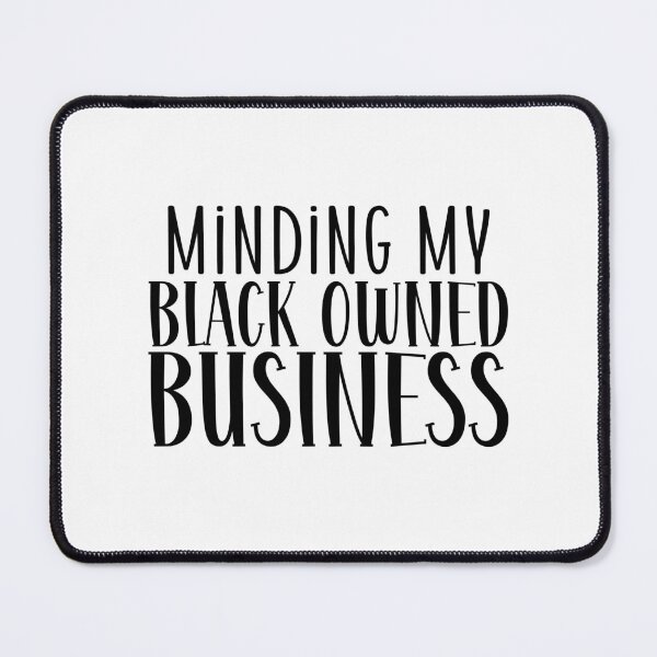 Item preview, Minding My Black Owned Business designed and sold by miraipa.