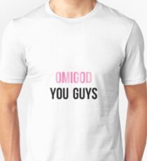 OMIGOD YOU GUYS- Legally Blonde Unisex T-Shirt