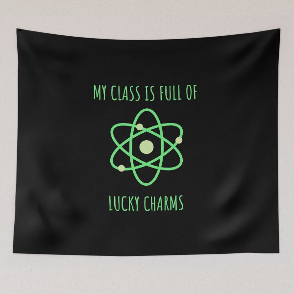 Item preview, My class is full of Lucky Charms science-teachers favorite designed and sold by Creative Life.