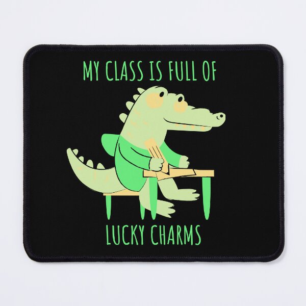 Item preview, My class is full of Lucky Charms cute crocodile-teachers favorite designed and sold by Creative Life.