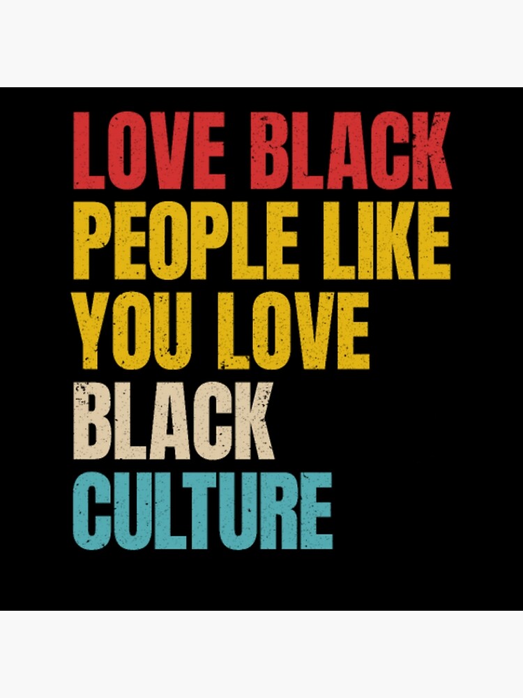 Vintage Love Black People Like You Love Black Cult Poster For Sale By Mincegth001 Redbubble