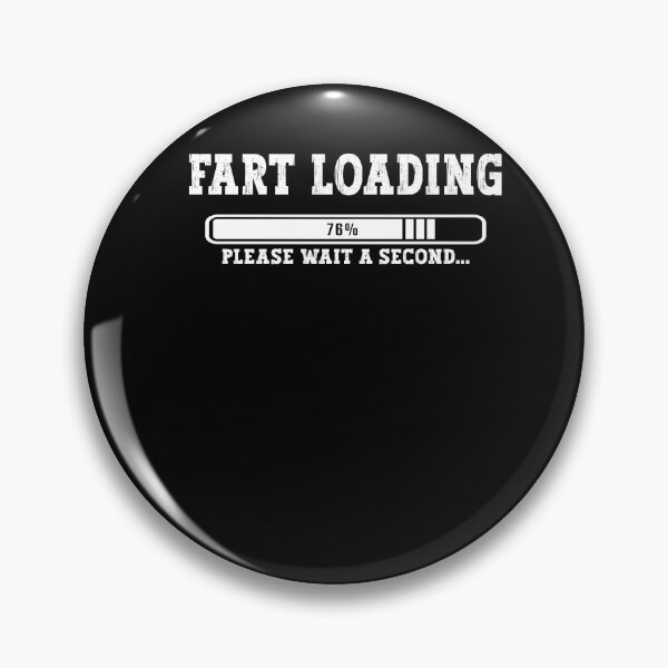 Item preview, Fart Loading Wait a second - Fart Pups Stinker designed and sold by dJ-Design.