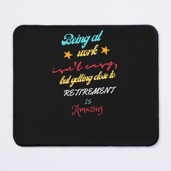 Item preview, Being at work isn't easy , but getting close to retirement is amazing designed and sold by KokoDesigns145.