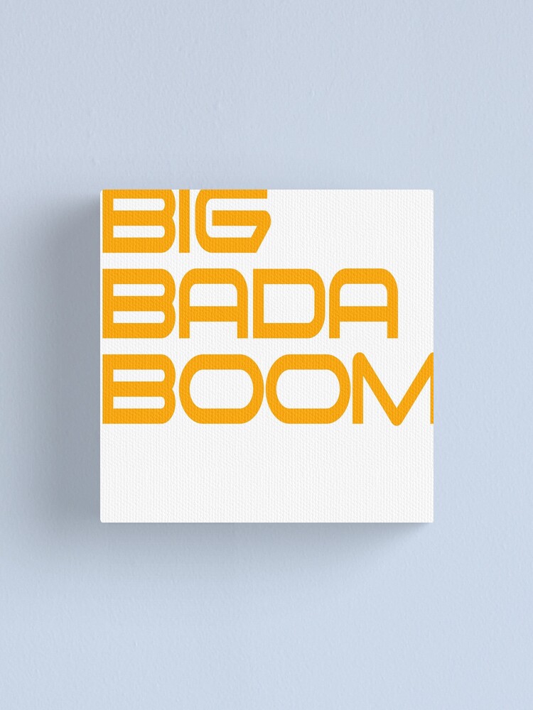 Big bada boom что значит