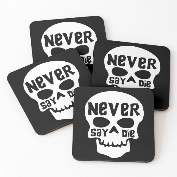 Item preview, Never Say Die designed and sold by Mirror Shift.