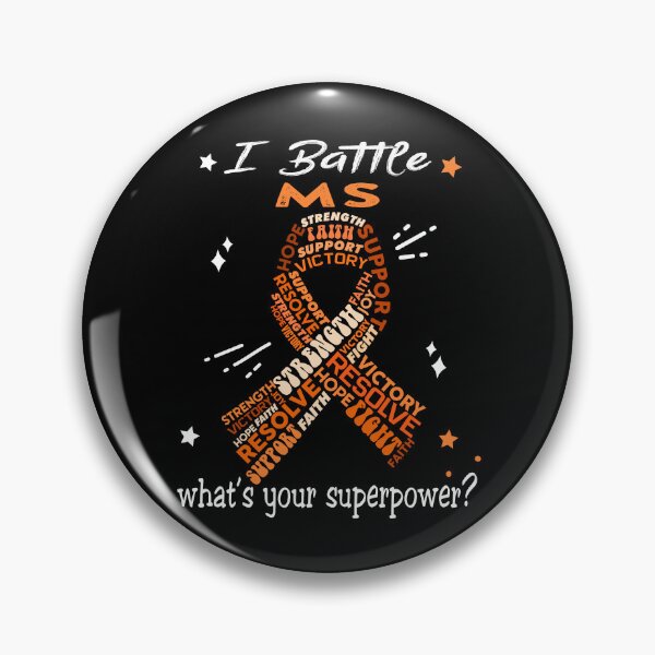 Item preview, MS Warrior, I Battle MS What's Your Superpower? designed and sold by Greggwillard.