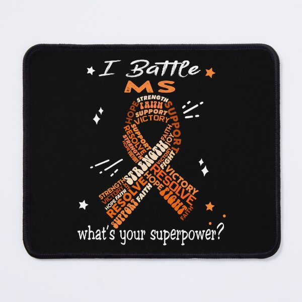 Item preview, MS Warrior, I Battle MS What's Your Superpower? designed and sold by Greggwillard.