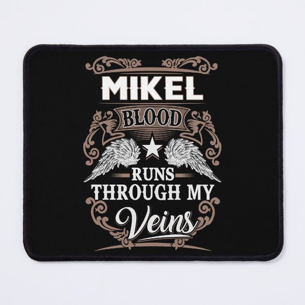 Item preview, Mikel Name T Shirt - Mikel Blood Runs Through My Veins  Gift Item Tee designed and sold by sallyanney.